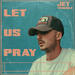 Let Us Pray (Single)
