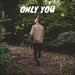 Only You (Single)