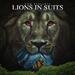 Lions In Suits