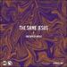 The Same Jesus (Single)