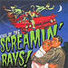 The Attack Of The Screamin' Rays