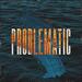 Problematic