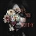 Yes You Are Worthy (Single)