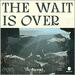 The Wait Is Over (Single)