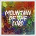 Mountain Of The Lord (feat. Aaron Shust) (Single)