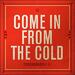 Come In From The Cold (Single)
