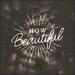 How Beautiful (Acoustic) (Single)