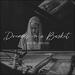 Dreams In A Basket (Single)