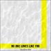 No One Loves Like You (Single)