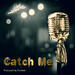 Catch Me (Single)