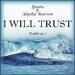 I Will Trust