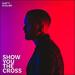 Show You The Cross (Single)