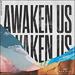 Awaken Us