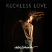 Reckless Love (Single)