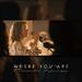 Where You Are (Single)
