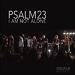 Psalm 23 (I Am Not Alone) (Single)