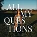 All My Questions