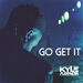 Go Get It (Single)