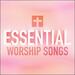 Essential Worship Songs