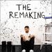 The Remaking (Single)