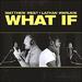 What If (feat. Lathan Warlick) (Single)