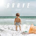Brave (Single)
