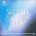 We Will Never Stop (Single)