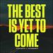 The Best Is Yet To Come (feat. Pat Barrett) (Single)