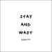 Stay And Wait (Single)