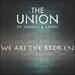 We Are the Broken (Single)