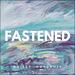 Fastened (feat. Anthem) (Single)
