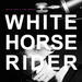 White Horse Rider (Single)