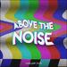 Above the Noise EP