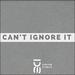 Can't Ignore It (Single)