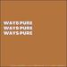 Ways Pure (feat. Kingdmusic) (Single)
