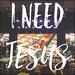I Need Jesus (Single)
