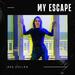 My Escape (Single)