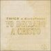 Yo Declaro a Cristo (feat. Twice) (Single)