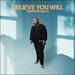Believe You Will (Single)