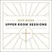 Upper Room Sessions EP