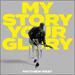 My Story Your Glory