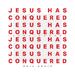 Jesus Has Conquered (Confidence) (Single)