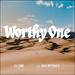 Worthy One (feat. Mo Pitney) (Single)