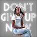 Don't Give Up (Single)