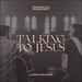 Talking To Jesus (Live from The Ryman) (feat. Thomas Rhett) (Single)