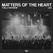 Matters of The Heart (Live)