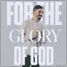 For The Glory of God (Single)