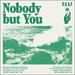 Nobody But You (Single)