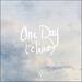 One Day (Closer) (Single)