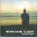 Never Alone / Closer (feat. Katie Lighty) (Single)